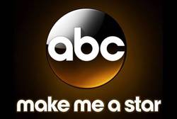 ABC Make Me A Star - Casting Call