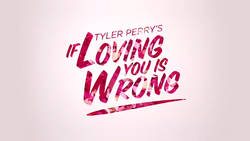Tyler Perry's If Loving You Is Wrong - OWN