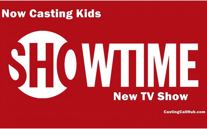Showtime TV Show Seeking Kids for Lead Role