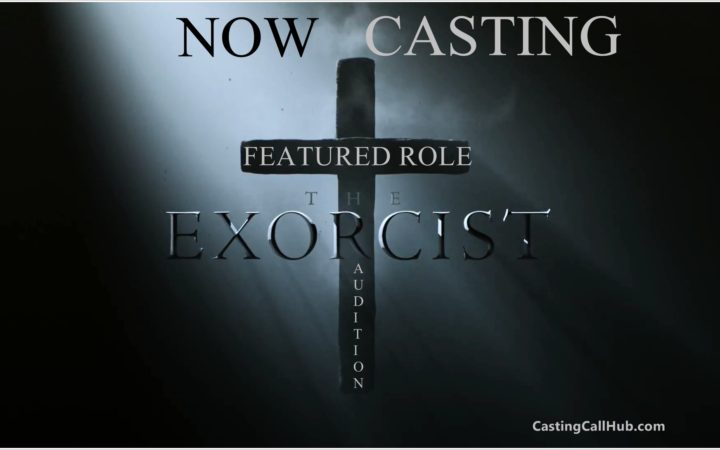 Casting "The Exorcist" Featured Role - Fox Audition