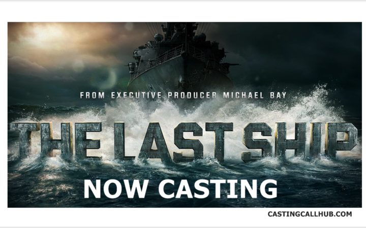 "The Last Ship" Season 4 - TNT Casting Call