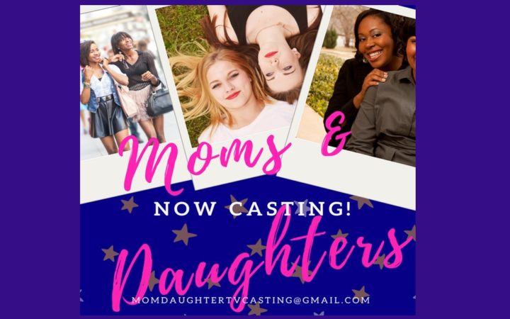 Moms & Daughters for Reality TV Show